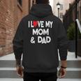 I Love My Mom & Dad Celebrate Family Mother Father Men's Hoodie Back Print