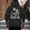 Loved By A Rescue Dog Foster Mom Rescue Dad Men's Hoodie Back Print Loved By A Rescue Dog Foster Mom Rescue Dad Men's Hoodie Back Print