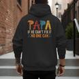 Papa If He Can't Fix It No One Can Father's Day Dad Grandpa Men's Hoodie Back Print