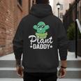 Plant Daddy Cactus Gardener Jokes Grandpa Plant Dad Men's Hoodie Back Print Plant Daddy Cactus Gardener Jokes Grandpa Plant Dad Men's Hoodie Back Print