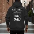 Retired Promoted To Stay At Home Dog Dad Men's Hoodie Back Print