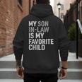 My Son In Law Is My Favorite Child Mom Dad Parents Men's Hoodie Back Print My Son In Law Is My Favorite Child Mom Dad Parents Men's Hoodie Back Print