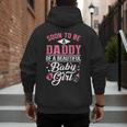 Soon To Be A Daddy Of A Beautiful Baby Girl New Dad T-Shirt Men's Hoodie Back Print