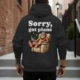 Sorry Got Plans Bigfoot Dad Humor Sasquatch Sayings Men's Hoodie Back Print