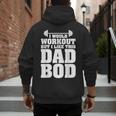 I Would Workout But I Like This Dad Bod s Men's Hoodie Back Print I Would Workout But I Like This Dad Bod s Men's Hoodie Back Print