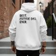 Best Future Dad Ever Gifts For Future Dad Men's Hoodie Back Print