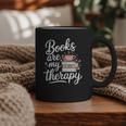 Books Are My Therapy Book Lover Coffee Books Flowers Bookish Graphic Print Coffee Mug