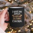 Book Shirt I Have No Shelf Control Books Graphic Print Coffee Mug