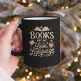 Books Are My Love Language Reader And Book Lover Bookworms Graphic Print Coffee Mug