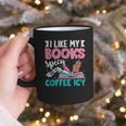 I Like My Books Spicy Coffee ICY Graphic Print Coffee Mug