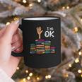 I'm Ok Read Book Reading Librarian Teacher Men Women Graphic Print Coffee Mug