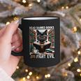 Read Banned Books Drink Coffee Fight Evil Book Reader Lovers Graphic Print Coffee Mug