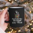 Read Book Be Kind Stay Weird Book Reader Lover Bookworm Graphic Print Coffee Mug