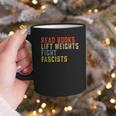 Read Books Lift Weights Fight Fascists Reading Graphic Print Coffee Mug