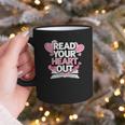 Women Read Your Heart Out Valentine's Day Teacher Book Graphic Print Coffee Mug