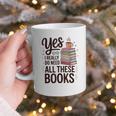 Yes I Really Do Need All These Books Coffee Graphic Print Coffee Mug