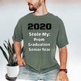 2020 Stole My Prom Graduation Senior Year Class Of 2020 Men's Comfort Colors T-Shirt Moss