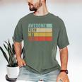 Awesome Like My Dad Men's Comfort Colors T-Shirt Moss Awesome Like My Dad Men's Comfort Colors T-Shirt Moss