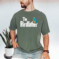 The Bird Father Bird Watching Meme Birder Dad Men's Comfort Colors T-Shirt Moss The Bird Father Bird Watching Meme Birder Dad Men's Comfort Colors T-Shirt Moss