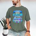 I Cant Keep Calm Its My Daddy Birthday Shirt Bday Men's Comfort Colors T-Shirt Moss