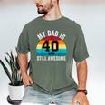 My Dad Is 40 And Still Awesome 40th Retro Birthday Dad Daddy Men's Comfort Colors T-Shirt Moss