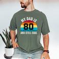 My Dad Is 80 And Still Cool 80th Retro Birthday Dad Daddy Men's Comfort Colors T-Shirt Moss