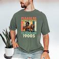 Dad Fathers Day Please Be Patient I'm From The 1900s Men's Comfort Colors T-Shirt Moss Dad Fathers Day Please Be Patient I'm From The 1900s Men's Comfort Colors T-Shirt Moss