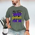 My Daddy Is A Graduate Shirt Matching Family Graduation Men's Comfort Colors T-Shirt Moss