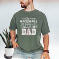 My Favorite Baseball Player Calls Me Dad Shirt Father's Day Men's Comfort Colors T-Shirt Moss