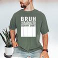 Funny College School Graduation 2025 I Graduated Sign My Men's Comfort Colors T-Shirt Moss