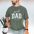Girl Dad Est 2024 Dad Of Girls Father's Day Men's Comfort Colors T-Shirt Moss