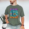 Be Kind Rewind 90s VHS Nostalgia Retro Men's Comfort Colors T-Shirt Moss