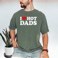 I Love Hot Dads Men's Comfort Colors T-Shirt Moss