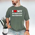 I Love My Introvert Daughters Heart My Introvert Daughters Men's Comfort Colors T-Shirt Moss I Love My Introvert Daughters Heart My Introvert Daughters Men's Comfort Colors T-Shirt Moss
