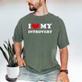 I Love My Introvert I Heart My Introvert Men's Comfort Colors T-Shirt Moss I Love My Introvert I Heart My Introvert Men's Comfort Colors T-Shirt Moss