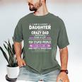 I Am A Lucky Daughter I Have A Crazy Dad Men's Comfort Colors T-Shirt Moss