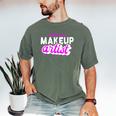 Makeup Artist Beauty Cosmetologist Graduation T-Shirt Men's Comfort Colors T-Shirt Moss