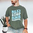 Next Stop High School Elementary School Graduation 2025 Men's Comfort Colors T-Shirt Moss