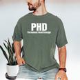 PHD Permanent Head Damage Doctoral Degree PHD Graduation Men's Comfort Colors T-Shirt Moss
