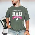 Proud New Dad Its A Girl Baby Gender Announcement Men's Comfort Colors T-Shirt Moss
