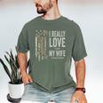 I Really Love It When My Wife Lets Me Go Hunting Dad Men's Comfort Colors T-Shirt Moss I Really Love It When My Wife Lets Me Go Hunting Dad Men's Comfort Colors T-Shirt Moss