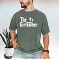 Threadrock The Girl Father Dad Of Girls Daddy Daughter Men's Comfort Colors T-Shirt Moss Threadrock The Girl Father Dad Of Girls Daddy Daughter Men's Comfort Colors T-Shirt Moss