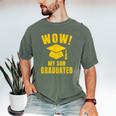 Wow My Son Graduated Mom Dad Of A Senior Graduation Men's Comfort Colors T-Shirt Moss