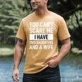 Dad Father You Cant Scare Me I Have Two Daughters And A Wife Men's Comfort Colors T-Shirt Mustard