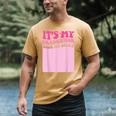 It's My Graduation Sign My Shirt Groovy Girls Graduation Men's Comfort Colors T-Shirt Mustard