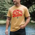 Overstimulated But Festive – Christmas Introvert Humor Men's Comfort Colors T-Shirt Mustard Overstimulated But Festive – Christmas Introvert Humor Men's Comfort Colors T-Shirt Mustard