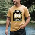 A Well Read Woman Is A Dangerous Creature For Book Lovers Men's Comfort Colors T-Shirt Mustard A Well Read Woman Is A Dangerous Creature For Book Lovers Men's Comfort Colors T-Shirt Mustard