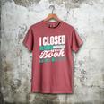 I Closed My Book To Be Here Read Readers Reader Reading Men's Comfort Colors T-Shirt Crimson