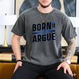 Born To Argue Graduation Lawyer Advocate Attorney Law Men's Comfort Colors T-Shirt Pepper
