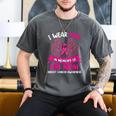 Breast Cancer Shirt I Wear Pink In Memory Of My Mom Men's Comfort Colors T-Shirt Pepper Breast Cancer Shirt I Wear Pink In Memory Of My Mom Men's Comfort Colors T-Shirt Pepper